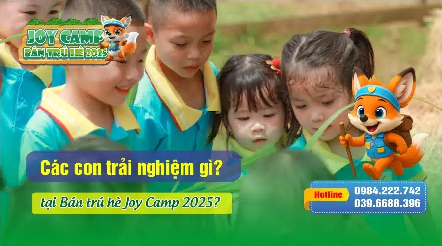 Các con trải nghiệm gì tại Bán trú hè Joy Camp 2025?