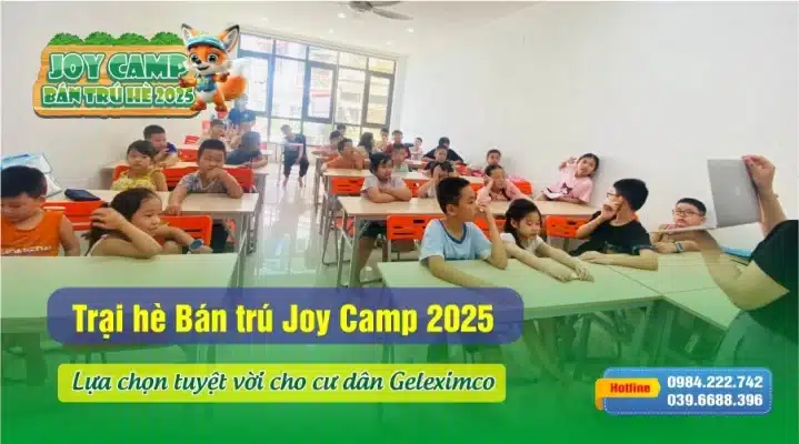 Trại hè Bán trú Joy Camp 2025 – Lựa chọn tuyệt vời cho cư dân Geleximco