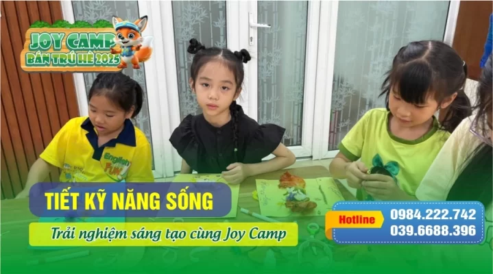 Tiết kỹ năng sống: Trải nghiệm sáng tạo cùng các bạn nhỏ Joy Camp